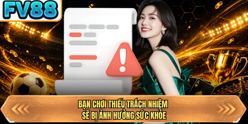 ban choi thieu trach nhiem se bi anh huong suc khoe ban choi thieu trach nhiem se bi anh huong suc khoe