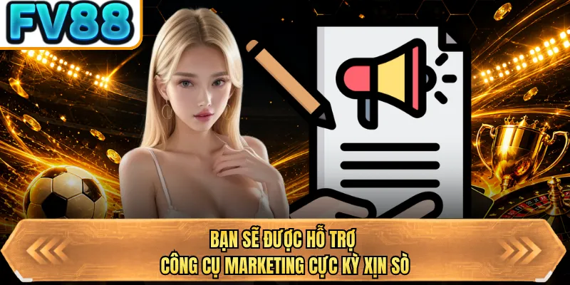 ban se duoc ho tro cong cu marketing cuc ky xin so ban se duoc ho tro cong cu marketing cuc ky xin so