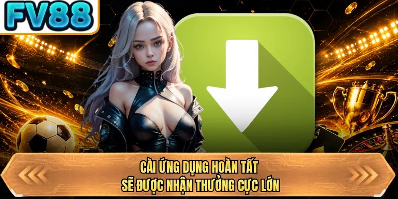 cai ung dung hoan tat se duoc nhan thuong cuc lon