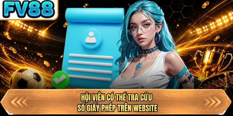hoi vien co the tra cuu so giay phep tren website hoi vien co the tra cuu so giay phep tren website