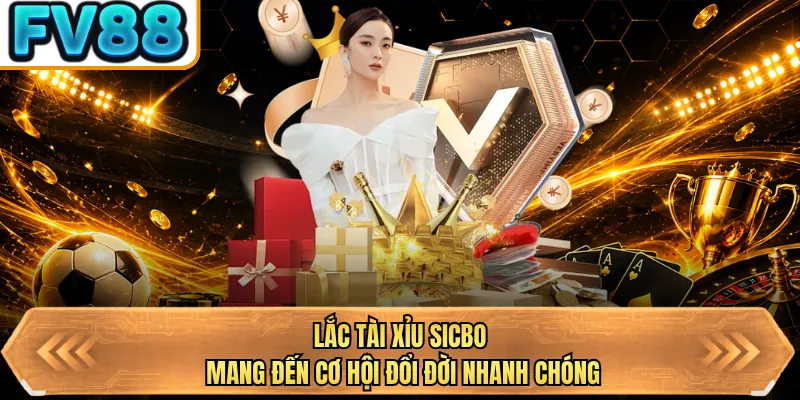 lac tai xiu sicbo mang den co hoi doi doi nhanh chong