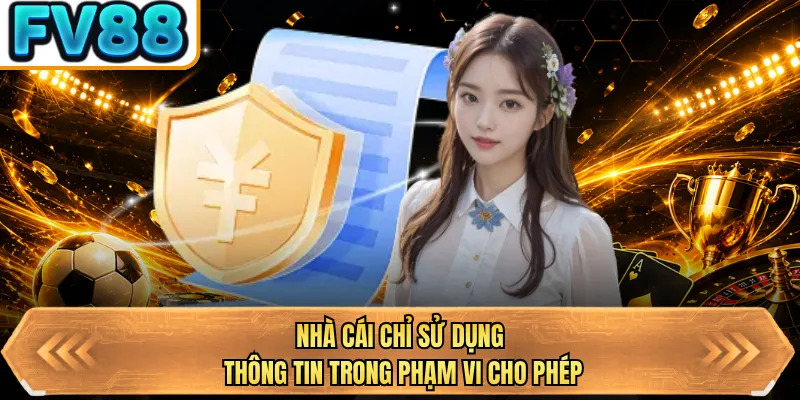 nha cai chi su dung thong tin trong pham vi cho phep nha cai chi su dung thong tin trong pham vi cho phep