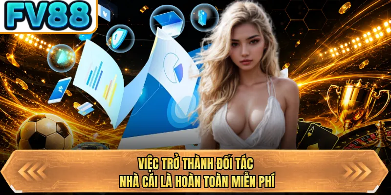 viec tro thanh doi tac nha cai la hoan toan mien phi viec tro thanh doi tac nha cai la hoan toan mien phi